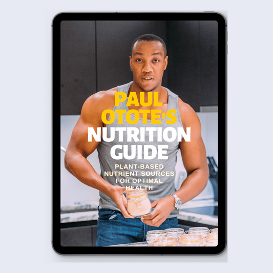 Paul Otote's Nutrition Guide